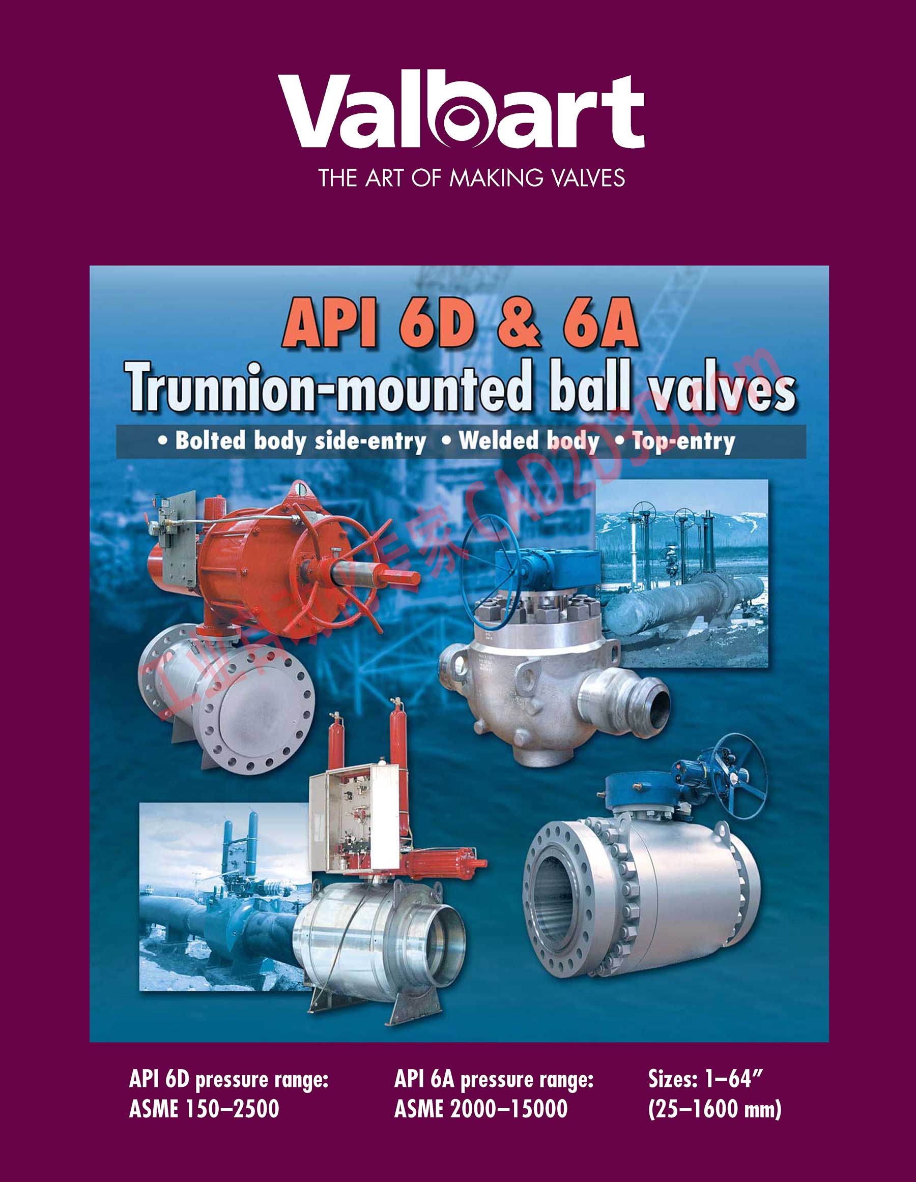 Valbart 固定球阀 API 6D &6A Trunnion-mounted ball valves