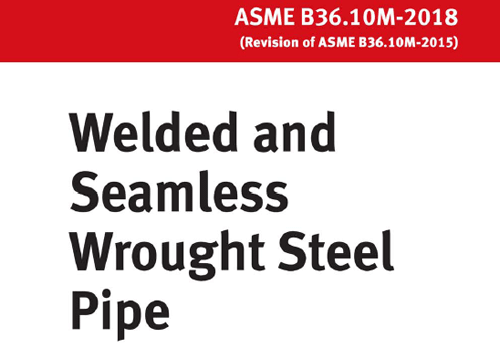 最新2018版美标 ASME B36.10M 焊接和无缝轧制钢管 （ASME B36.10M-2018 Welded and Seamless Wrought Steel Pipe） 标准免费下载